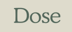Dose